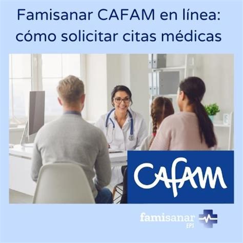 famisanar en linea cafam citas|Sacar Citas Cafam Famisanar: En línea y Teléfono